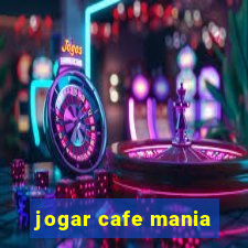 jogar cafe mania